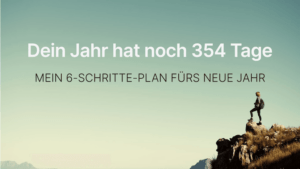 6 Schritte Plan fürs neue Jahr